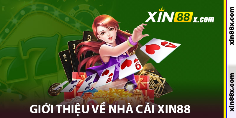 Nhà Cái Xin88 – Đối Tác Uy Tín PG99 Chính Thức 2025 2 Giới Thiệu Về Nhà Cái Xin88
